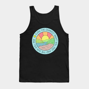 Even the Darkest Night Will End Tank Top